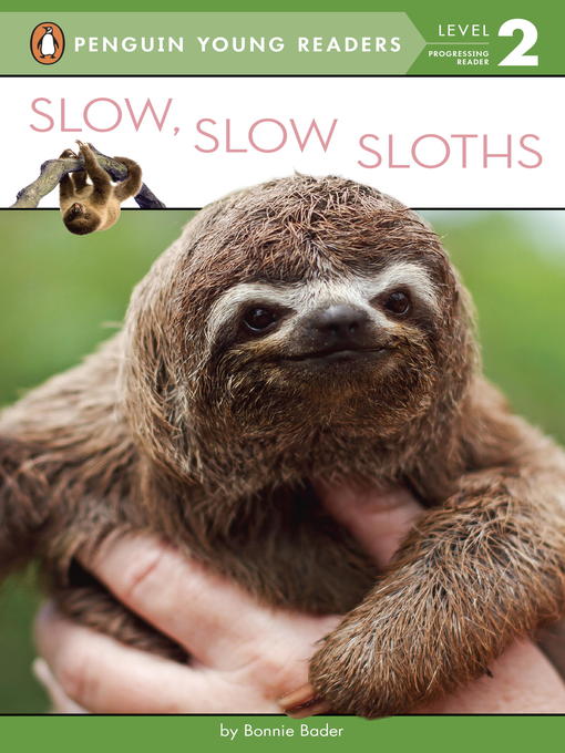 Title details for Slow, Slow Sloths by Bonnie Bader - Wait list